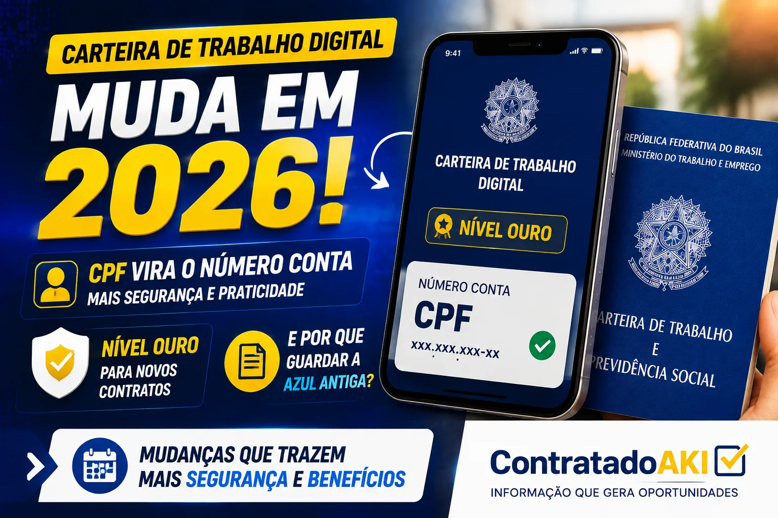 Carteira de Trabalho Digital muda em 2026: CPF vira o número, conta nível ouro para novos contratos e por que guardar a azul antiga