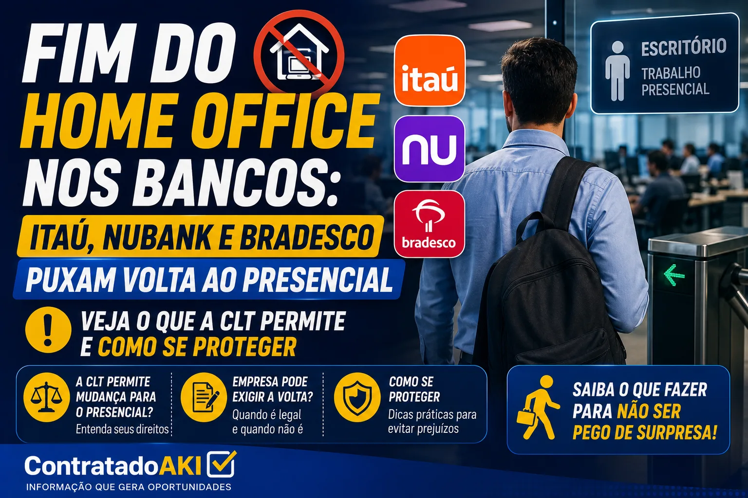 Fim do home office nos bancos: Itaú, Nubank e Bradesco puxam volta ao presencial; veja o que a CLT permite e como se proteger